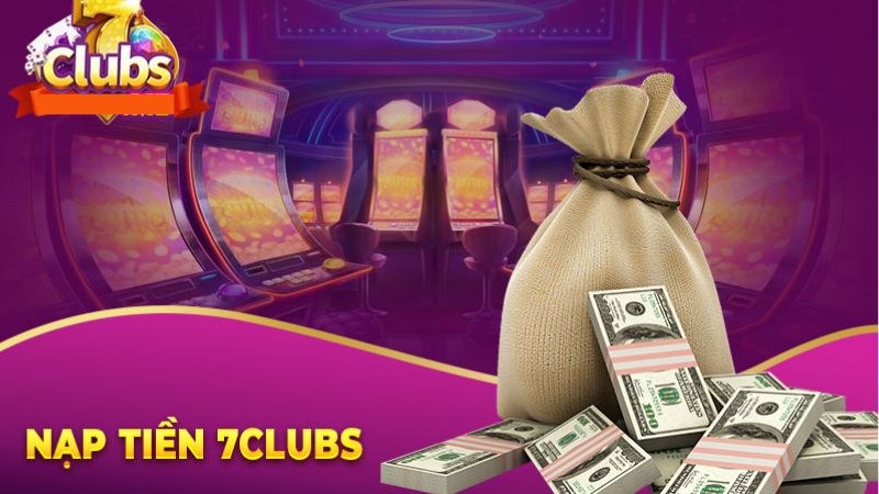 7Club 27 Nạp tiền 7CLub cực đơn giản với vài thao tác